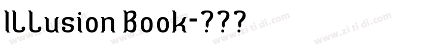 Illusion Book字体转换 Illusion Book字体转换